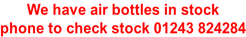 We have air bottles in stock  phone to check stock 01243 824284