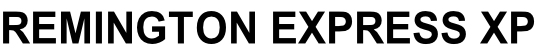 REMINGTON EXPRESS XP